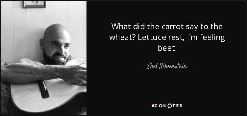 quote-what-did-the-carrot-say-to-the-wheat-lettuce-rest-i-m-feeling-beet-shel-silverstein-86-27-42